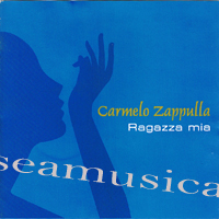 Carmelo Zappulla - Ragazza mia
