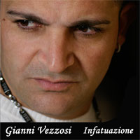 Gianni Vezzosi - Infatuazione