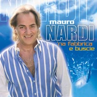 MAURO NARDI - 'NA FABBRICA E BUSCIE