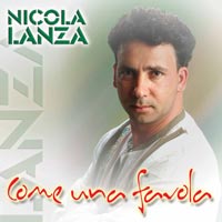 NICOLA LANZA - COME UNA FAVOLA