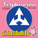 SiTo EsAuRiTo - TRIPLO SENSO